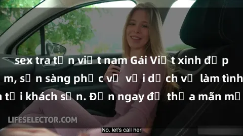 sex tra tấn việt nam Gái Việt xinh đẹp, nồng nàn tình cảm, sẵn sàng phục vụ với dịch vụ làm tình tại khách sạn. Đến ngay để thỏa mãn mọi khao khát của bạn!