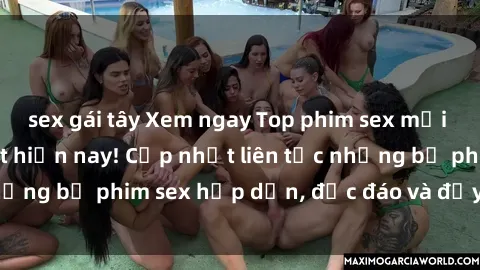 sex gái tây Xem ngay Top phim sex mới nhất đang hot nhất hiện nay! Cập nhật liên tục những bộ phim sex hấp dẫn, độc đáo và đầy kích thích.